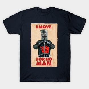 I move for no man T-Shirt